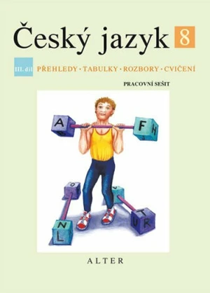 Český jazyk 8 III. díl Přehledy, tabulky, rozbory, cvičení - Hana Hrdličková, Eva Beránková