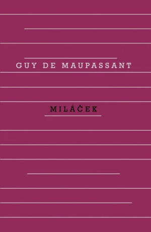 Miláček - Guy de Maupassant