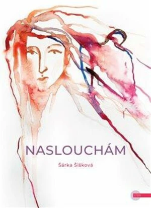 Naslouchám - Šárka Šišková