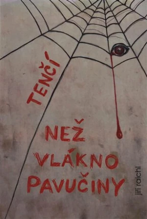 Tenčí než vlákno pavučiny - Jiří Raichl