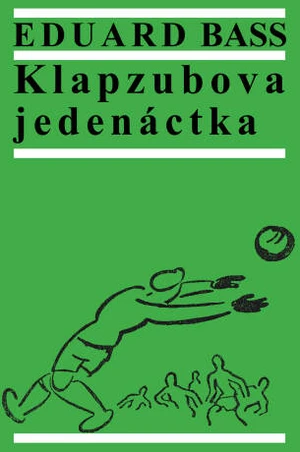 Klapzubova jedenáctka - Eduard Bass - e-kniha