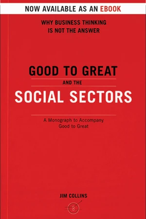 Good To Great And The Social Sectors