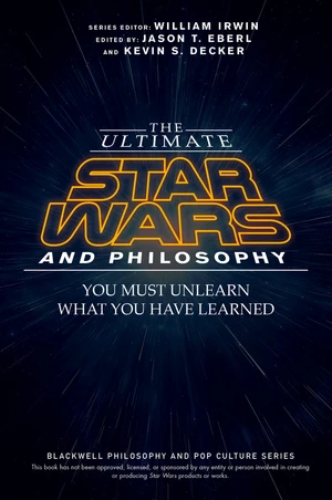 The Ultimate Star Wars and Philosophy