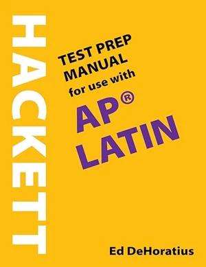 A Hackett Test Prep Manual for Use with APÂ® Latin