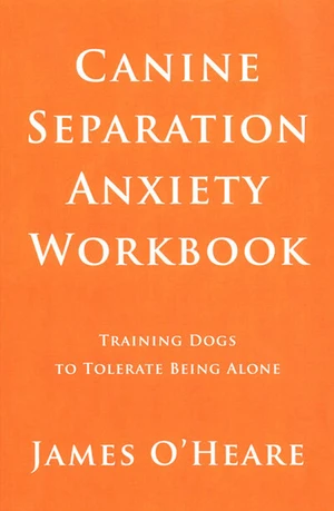 Canine Separation Anxiety Workbook