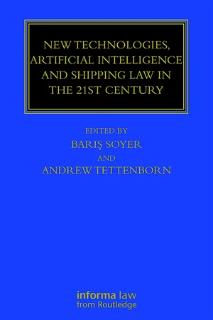 New Technologies, Artificial Intelligence and Shipping Law in the 21st Century