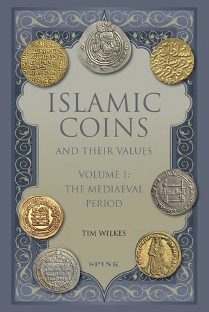 Islamic Coins and Their Values Volume 1