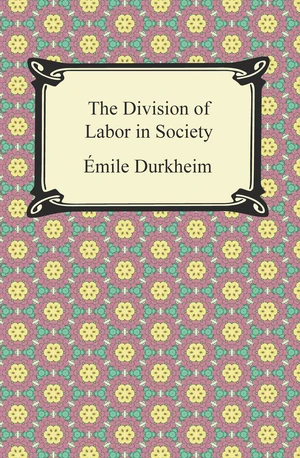 The Division of Labor in Society