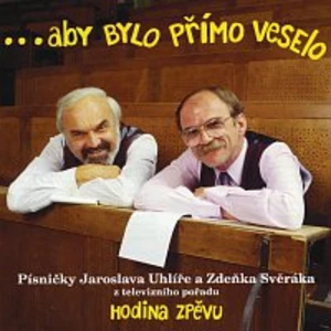 Zdeněk Svěrák, Jaroslav Uhlíř – ...aby bylo primo veselo CD