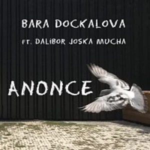 Bara Dockalova ft. Dalibor Joska Mucha – Anonce (feat. Dalibor Joska Mucha)