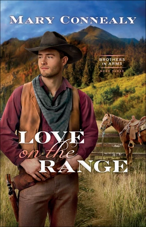 Love on the Range (Brothers in Arms Book #3)