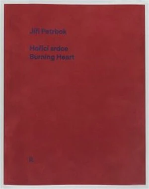 Hořící srdce/Burning Heart - Otto M. Urban, Jiří Petrbok