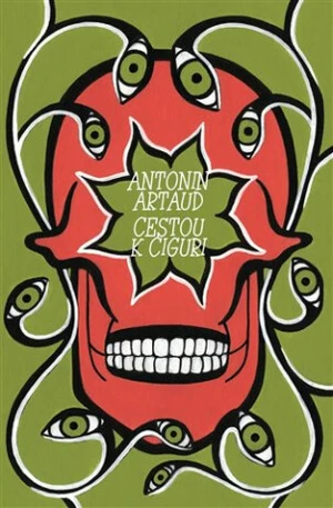 Cestou k Ciguri - Robert Janda, Antonin Artaud