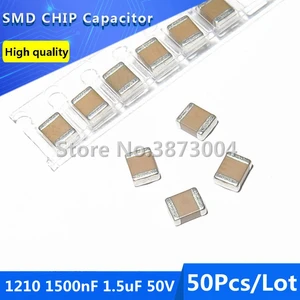 50pcs 3225 1210 1500nF 1.5uF 50V X7R Thick Film Chip Multilayer Ceramic Capacitor