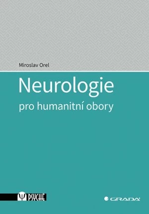 Neurologie pro humanitní obory - Miroslav Orel - e-kniha