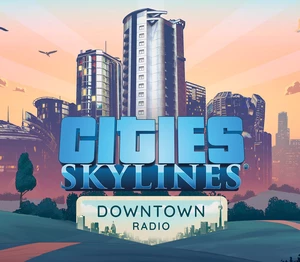 Cities: Skylines - Downtown Radio DLC EU Steam CD key
