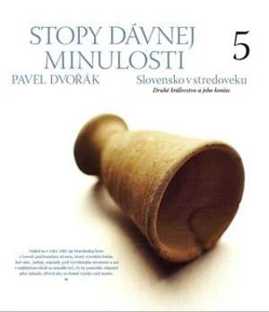 Stopy dávnej minulosti 5 - Pavel Dvořák