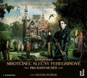 Sirotčinec slečny Peregrinové pro podivné děti - Ransom Riggs - audiokniha
