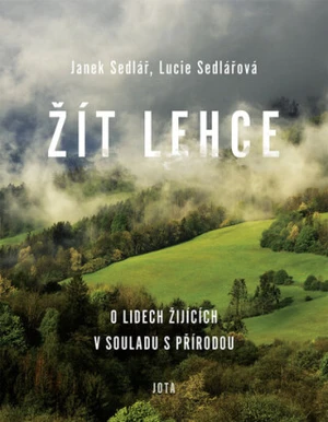 Žít lehce - Janek Sedlář, Lucie Sedlářová