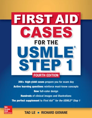 First Aid Cases for the USMLE Step 1, Fourth Edition