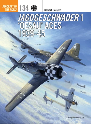 Jagdgeschwader 1 âOesauâ Aces 1939-45