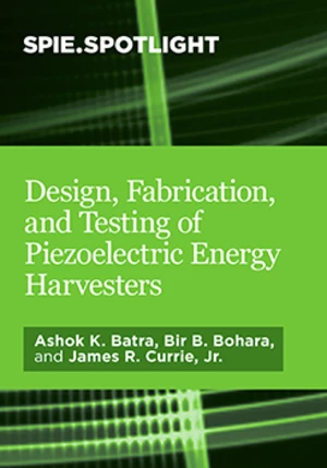 Design, Fabrication, and Testing of Piezoelectric Energy Harvesters
