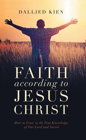 Faith According to Jesus Christ