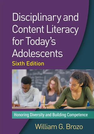 Disciplinary and Content Literacy for Today's Adolescents, Sixth Edition