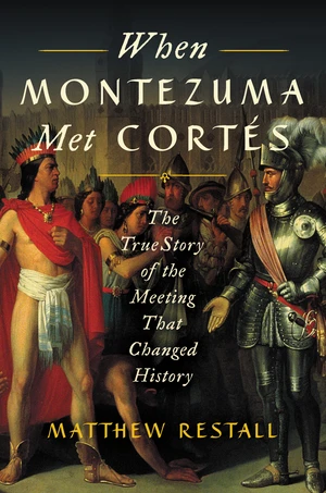 When Montezuma Met CortÃ©s