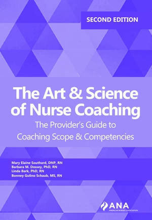 The Art and Science of Nurse Coaching, 2nd Edition