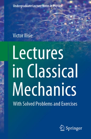 Lectures in Classical Mechanics