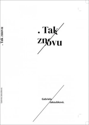 Tak znovu - Gabriela Jakoubková