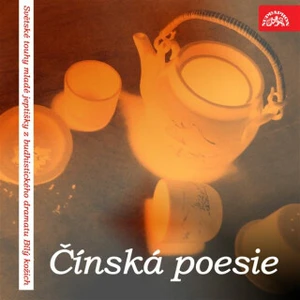 Čínská poesie (Světské touhy mladé jeptišky z budhistického dramatu Bílý kožich) - Tu-Fu, Li-Po, Lidová čínská - audiokniha