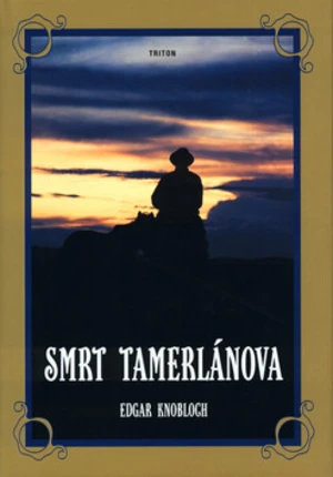 Smrt Tamerlánova - Edgar Knobloch