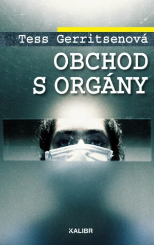 Obchod s orgány - Tess Gerritsen - e-kniha