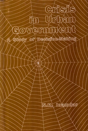 Crisis In Urban Government A Study Of Decision-Making