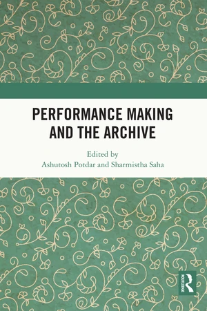 Performance Making and the Archive