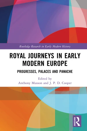 Royal Journeys in Early Modern Europe