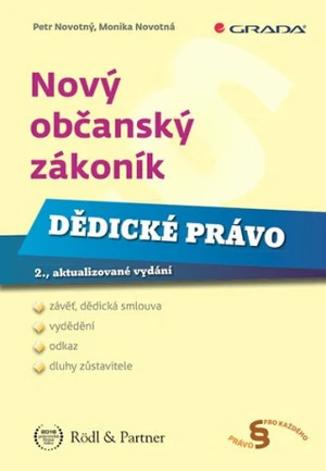 Nový občanský zákoník Dědické právo - Petr Novotný, Monika Novotná