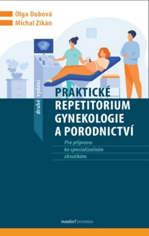 Praktické repetitorium gynekologie a porodnictví - Michal Zikán, Dubová Olga