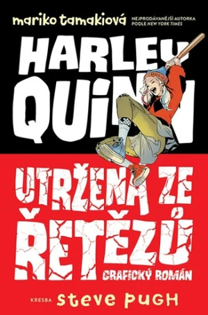 Harley Quinn Utržená ze řetězů - Mariko Tamaki, Steve Pugh