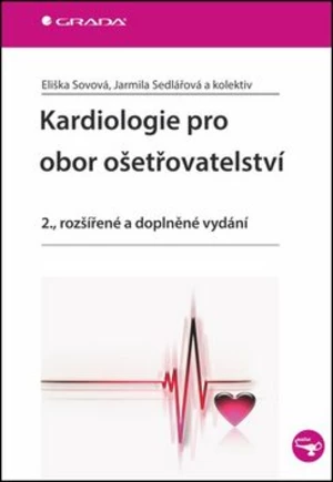 Kardiologie pro obor ošetřovatelství - Eliška Sovová, Jarmila Sedlářová