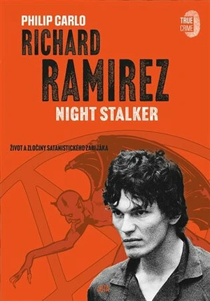 Richard Ramirez: Night Stalker - Philip Carlo