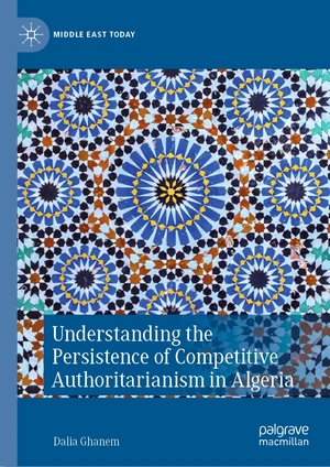 Understanding the Persistence of Competitive Authoritarianism in Algeria