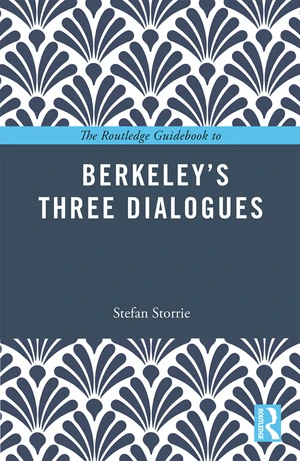 The Routledge Guidebook to Berkeleyâs Three Dialogues