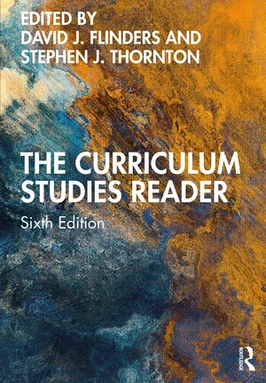 The Curriculum Studies Reader