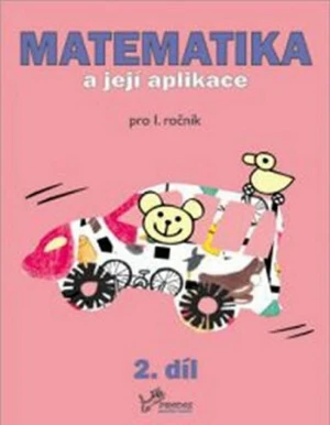 Matematika a její aplikace pro 1. ročník 2.díl - Hana Mikulenková