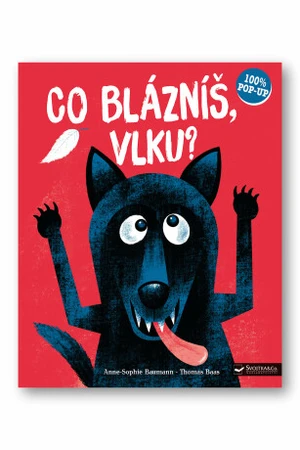 Co blázníš, vlku? Anne Sophie Baumann - Thomas Baas - Anne-Sophie Baumann, Thomas Baas
