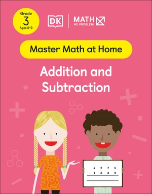 Math â No Problem! Addition and Subtraction, Grade 3 Ages 8-9