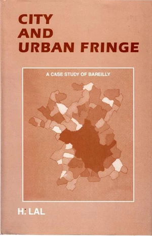 City And Urban Fringe (A Case Study Of Bareilly)